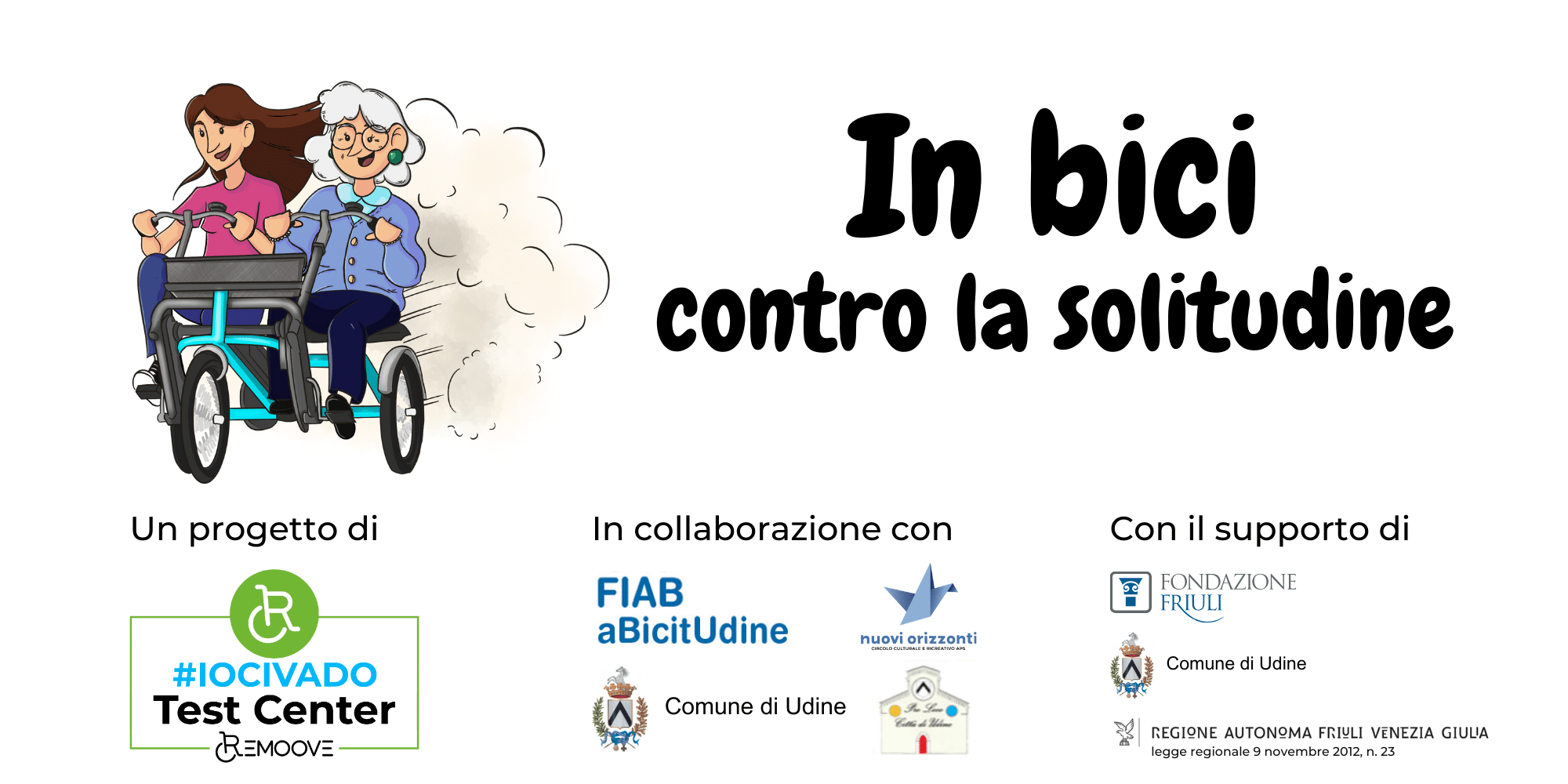 Disegno di un tandem affiancato con una ragazza ed una signora anziana che pedalano. Scritta "io n bici contro la solitudine" e loghi degli sponsor e partner