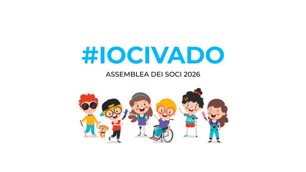 scritta #IOCIVADO, sotto scritta ASSEMBLEA DEI SOCI 2026 e poi un disegni di bambini e bambine con diverse disabilità